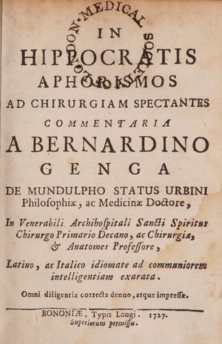 Cover for In Hippocratis aphorismos ad chirurgiam spectantes commentaria ... latino, ac italico idiomate ad communiorem intelligentiam exarata