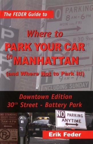 Cover for The FEDER guide to Where to park your car in Manhattan (and where Not to park it!)
