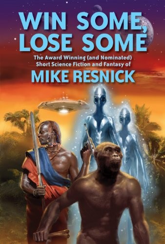 Cover for Win Some, Lose Some: The Award Winning (and Nominated) Short Science Fiction and Fantasy of