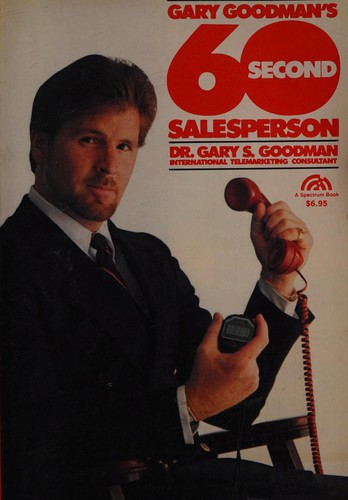 Cover for Gary Goodman's 60-second salesperson