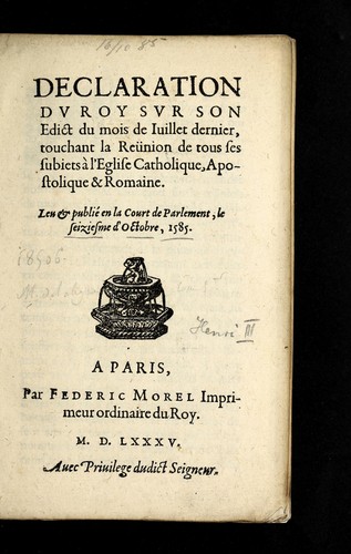 Cover for Declaration du roy sur son edict du mois de iuillet dernier, touchant la reu nion de tous ses subiets a   l'Eglise catholique, apostolique & romaine