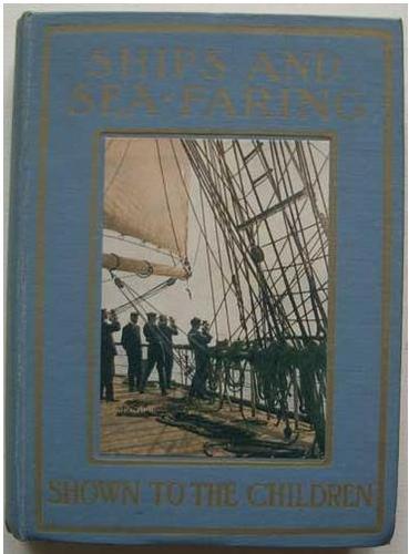 Cover for Ships and sea-faring shown to the children
