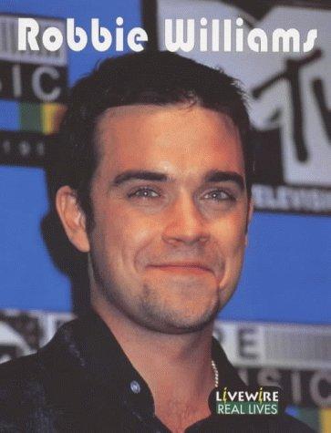 Cover for Livewire Real Lives Robbie Williams (Livewires)