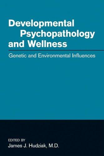 Cover for Genetic and Environmental Influences on Developmental Psychopathology and Wellness