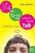 Cover for Be Pretty, Get Married, and Always Drink TaB