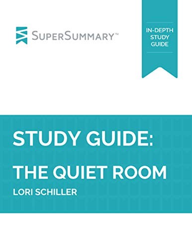 Cover for Study Guide: The Quiet Room by Lori Schiller