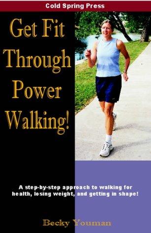 Cover for Get Fit Through Power Walking!