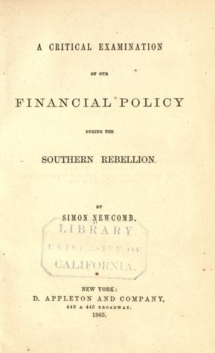 Cover for A critical examination of our financial policy during the Southern rebellion