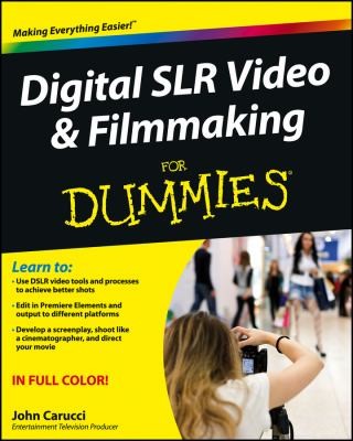 Cover for Digital Slr Video Filmmaking For Dummies
