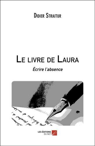 Cover for Le livre de Laura - Écrire l’absence