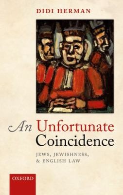Cover for An Unfortunate Coincidence Jews Jewishness And English Law