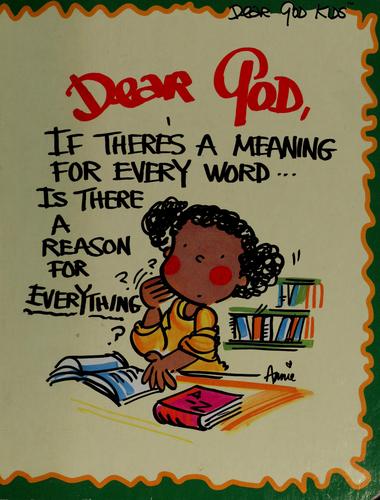 Cover for Dear God, if there's a meaning for every word ... is there a reason for everything?