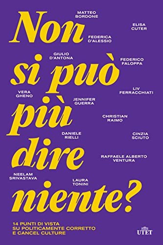 Cover for Non si può più dire niente? 14 punti di vista su politicamente corretto e cancel culture