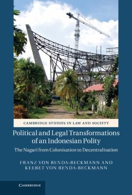 Cover for Political And Legal Transformations Of An Indonesian Polity The Nagari From Colonisation To Decentralisation
