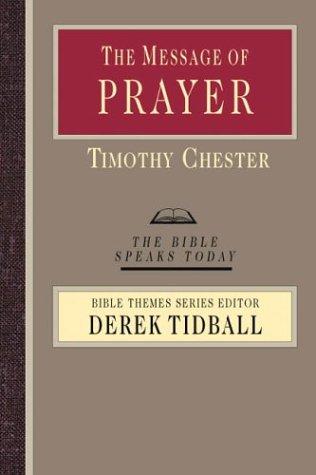 Cover for The Message of Prayer (Bible Speaks Today)