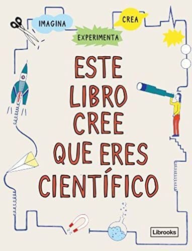 Cover for Este libro cree que eres científico