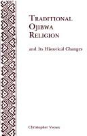 Cover for Traditional Ojibwa religion and its historical changes