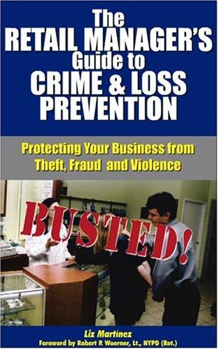 Cover for The Retail Manager's Guide to Crime and Loss Prevention