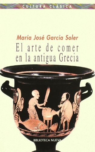 Cover for El arte de comer en la Antigua Grecia