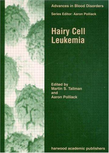 Cover for Hairy Cell Leukemia (Advances in Blood Disorders)