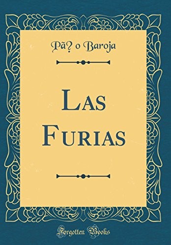 Cover for Las Furias (Classic Reprint) (Spanish Edition)