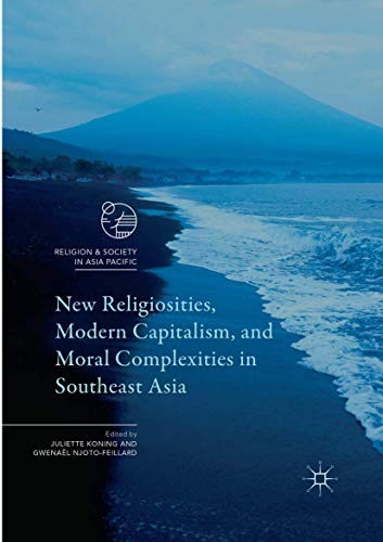 Cover for New Religiosities, Modern Capitalism, and Moral Complexities in Southeast Asia