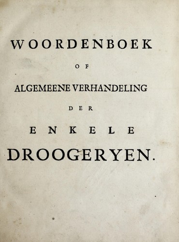 Cover for Woordenboek of algemeene verhandeling der enkele droogeryen ...