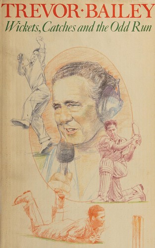 Cover for Wickets, catches and the odd run