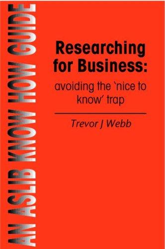 Cover for Researching for Business (Aslib Know How Guides)