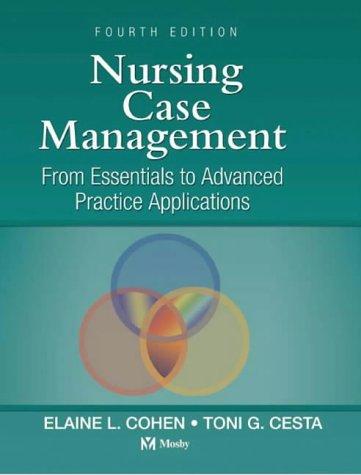Cover for Nursing Case Management: From Essentials to Advanced Practice Applications (Nursing Case Management: From Essentials to Adv Prac App (Co)