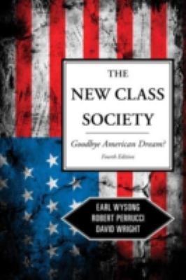 Cover for The New Class Society Goodbye To The American Dream