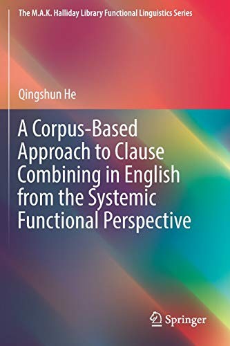 Cover for A Corpus-Based Approach to Clause Combining in English from the Systemic Functional Perspective