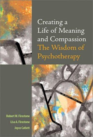 Cover for Creating a Life of Meaning and Compassion
