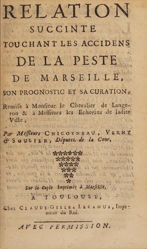 Cover for Relation succinte touchant les accidens de la peste de Marseille, son prognostic et sa curation, remise à Monsieur le Chevalier de Langeron & à Messieurs les Echevins de ladite ville