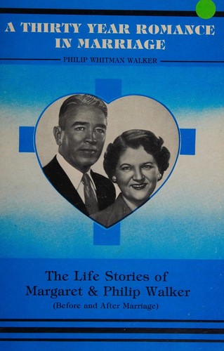 Cover for A Thirty Year Romance in Marriage