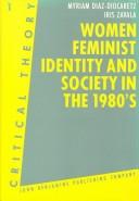 Cover for Women, feminist identity, and society in the 1980's
