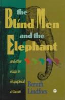 Cover for The blind men and the elephant and other essays in biographical criticism