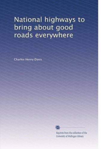 Cover for National highways to bring about good roads everywhere