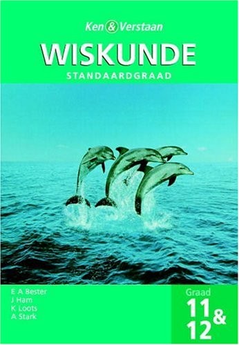 Cover for Ken en Verstaan Wiskunde Graad 11 and 12 SG