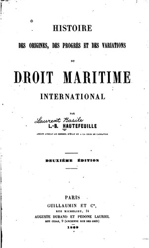 Cover for Histoire des origines, des progrès et des variations du droit maritime international