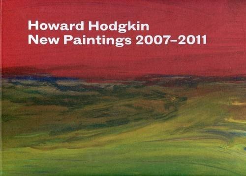 Cover for Howard Hodgkin : new paintings 2007-2011