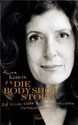 Cover for Die Body Shop Story. Die Vision einer außergewöhnlichen Unternehmerin.