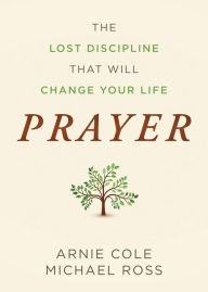 Cover for The Lost Discipline that Will Change Your Life Prayer