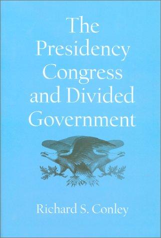 Cover for The Presidency, Congress, and Divided Government