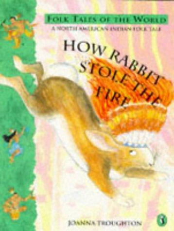 Cover for How Rabbit Stole the Fire (Puffin Folk Tales of the World)