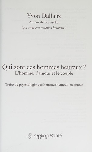 Cover for Qui Sont Ces Hommes Heureux? : L'homme, L'amour et le Couple