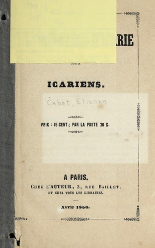 Cover for Le fondateur d'Icarie aux Icariens ...