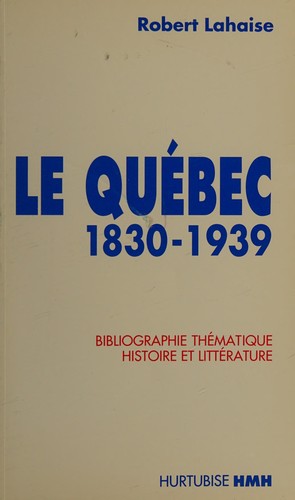 Cover for Le Québec, 1830-1939