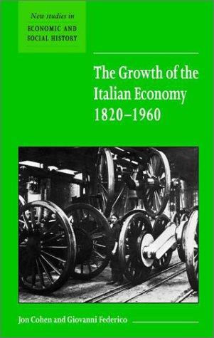 Cover for The Growth of the Italian Economy, 18201960 (New Studies in Economic and Social History)