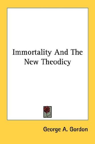 Cover for Immortality And The New Theodicy